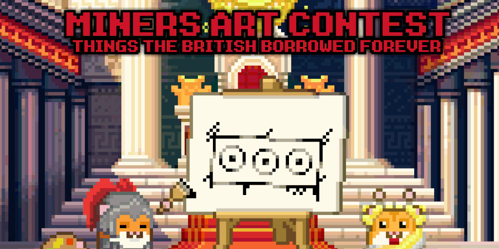 Miners Art Contest: Things The British Borrowed Forever